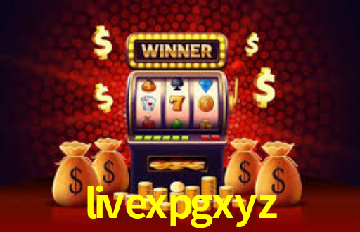 livexpgxyz,livexpg bet